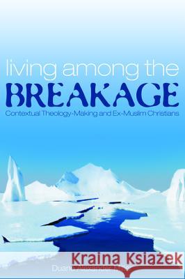 Living among the Breakage Miller, Duane Alexander 9781498284165