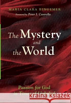 The Mystery and the World Maria Clara Bingemer, Peter J Casarella, Jovelino Ramos 9781498284967 Cascade Books