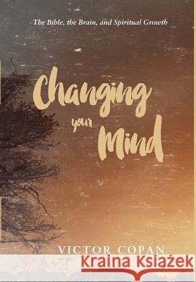 Changing your Mind Victor Copan 9781498285407