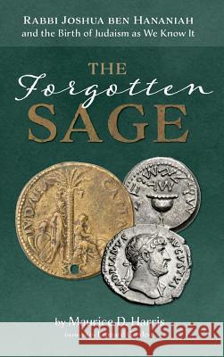 The Forgotten Sage Maurice D Harris, Leonard Gordon (Barnard College) 9781498286510 Cascade Books