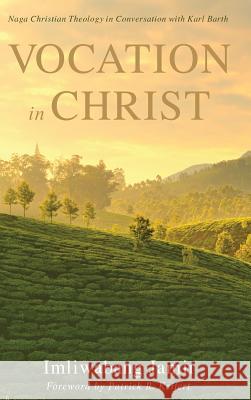 Vocation in Christ Imliwabang Jamir, Patrick R Keifert 9781498286657