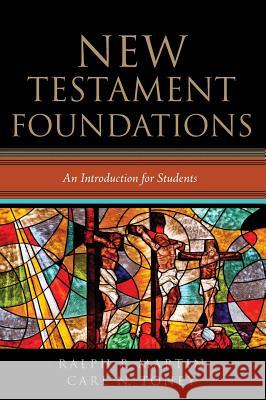 New Testament Foundations Ralph P Martin, Carl N Toney 9781498287135 Cascade Books
