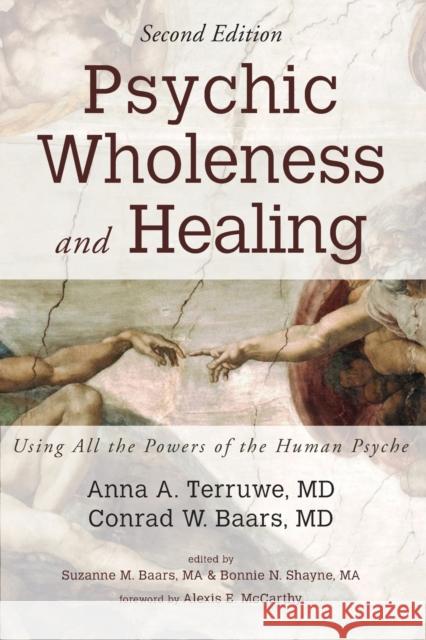 Psychic Wholeness and Healing, Second Edition Anna a. MD Terruwe Conrad W. MD Baars Suzanne M. Ma Baars 9781498288125