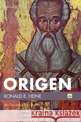 Origen Ronald E. Heine 9781498288958 Cascade Books