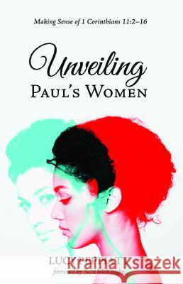 Unveiling Paul's Women Lucy Peppiatt Scot McKnight 9781498289221 Cascade Books