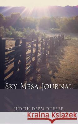 Sky Mesa Journal Judith Deem Dupree, Dean Nelson 9781498289696