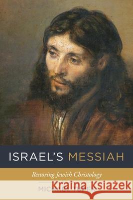 Israel's Messiah Michael Tupek 9781498291798 Resource Publications (CA)