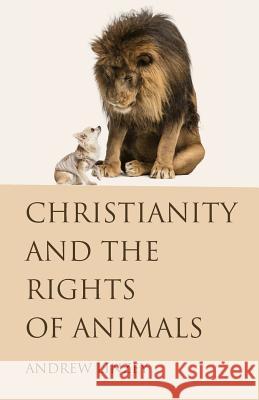 Christianity and the Rights of Animals Andrew Linzey 9781498291958 Wipf & Stock Publishers