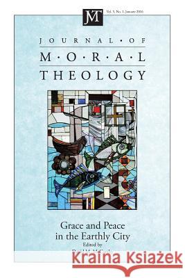 Journal of Moral Theology, Volume 5, Number 1 David M. McCarthy 9781498294447 Pickwick Publications