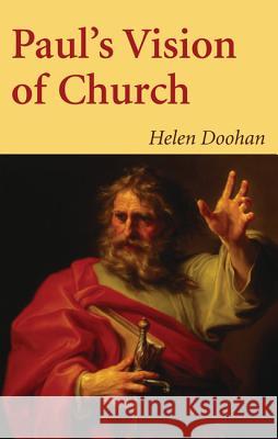 Paul's Vision of Church Helen Doohan 9781498298643 Wipf & Stock Publishers