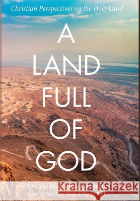 A Land Full of God Mae Elise Cannon Daniel Roth Aziz Abu Sarah 9781498298827 Cascade Books