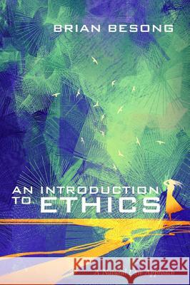 An Introduction to Ethics Brian Besong 9781498298896