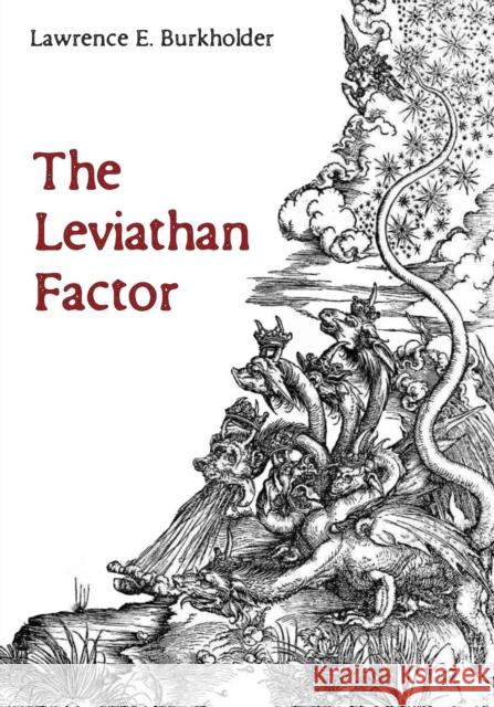 The Leviathan Factor Lawrence E. Burkholder 9781498299954
