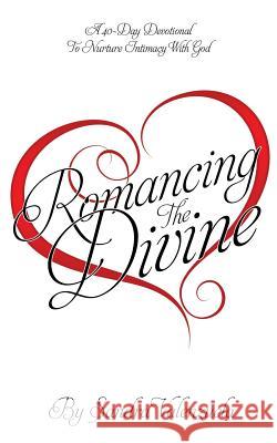 Romancing the Divine Sandra Valenzuela 9781498402828