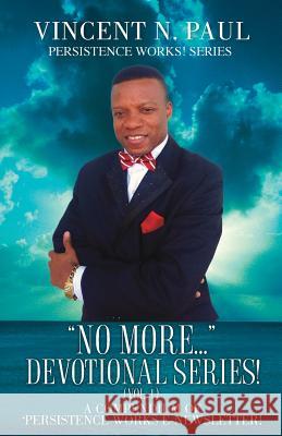 No More... Devotional Series! (Vol. 1) Vincent N Paul 9781498403078