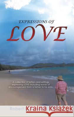 Expressions of Love Robert D. Cromwell 9781498403375