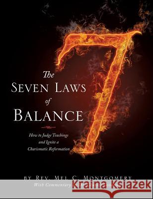 The Seven Laws of Balance REV Mel C Montgomery, Dr Charles Goodwin 9781498404907