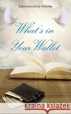 What's in Your Wallet Pastor Lawrence J Beharry, Sr 9781498405270 Townhall Press
