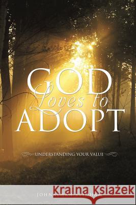 God Loves to Adopt Johnathan Stidham 9781498407236