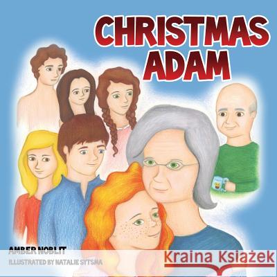 Christmas Adam Amber Noblit, Natalie Sytsma 9781498407397 Xulon Press