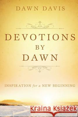 Devotions by Dawn Dawn Davis 9781498407632