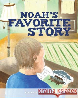 Noah's Favorite Story Karen L Bush 9781498408967