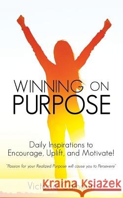 Winning on Purpose Victoria Calhoun 9781498409834