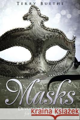 Masks Terry Buethe 9781498411134 Xulon Press