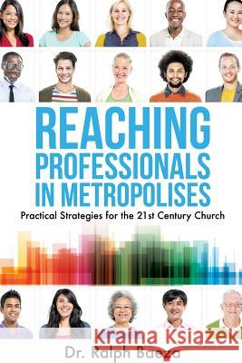 Reaching Professionals in Metropolises Dr Ralph Baeza 9781498411394