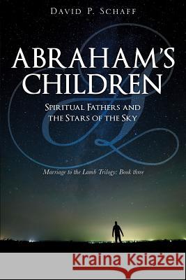 Abraham's Children David P Schaff 9781498411615