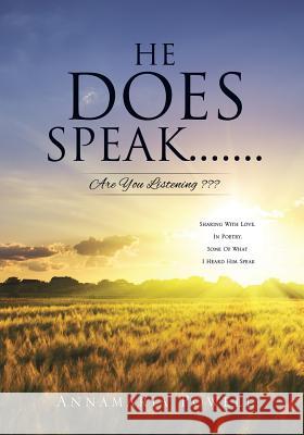 He Does Speak.......Are You Listening Annamaria Powell 9781498411899 Xulon Press