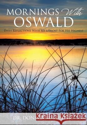 Mornings With Oswald Dr Donald M Minter 9781498412308 Xulon Press