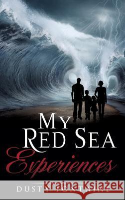 My Red Sea Experiences Dusty Fontaine 9781498413251