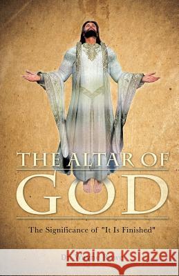 The Altar of God Dr Wayne Rowe 9781498413589