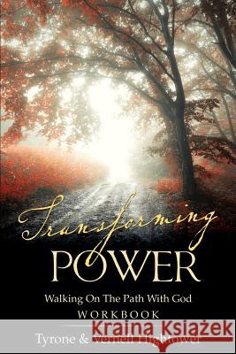 Transforming Power Tyrone Hightower, Vernell Hightower 9781498414678 Xulon Press