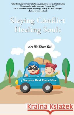 Slaying Conflict Healing Souls Eric Lo 9781498414890 Xulon Press