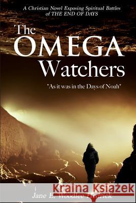 The Omega Watchers Jane E Woodlee Hedrick 9781498418393 Xulon Press