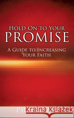 Hold On to Your Promise Pr Brown 9781498419864 Xulon Press