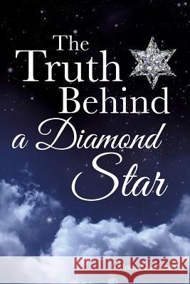 The Truth Behind a Diamond Star Vivian Armbrester 9781498421447 Xulon Press