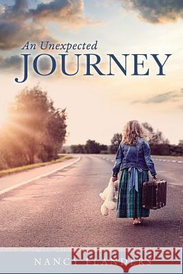 An Unexpected Journey Nancy Flanders 9781498423922