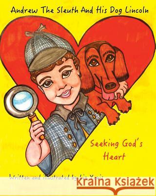 Andrew The Sleuth And His Dog Lincoln Liz Yanis 9781498424431 Xulon Press