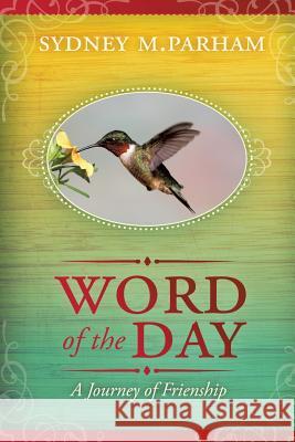 Word of the Day Sydney M Parham 9781498424479