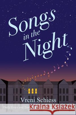 Songs in the Night Vreni Schiess 9781498424950