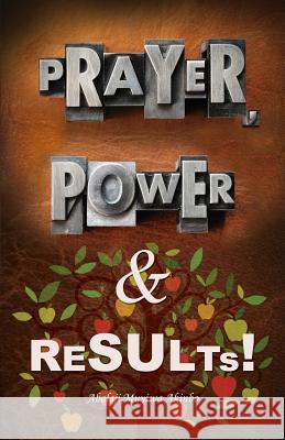 Prayer, Power & Results! Abolaji Muyiwa Akinbo 9781498425575 Xulon Press