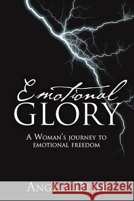 Emotional Glory Angela Deese 9781498430876 Xulon Press