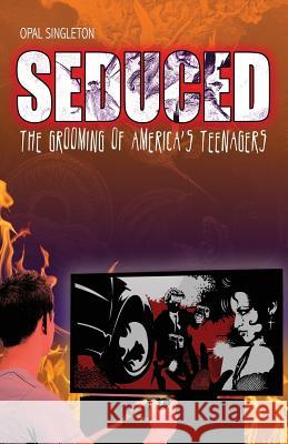 Seduced Opal S Singleton 9781498431064 Xulon Press