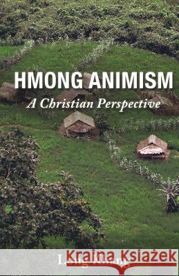 Hmong Animism Long Khang 9781498433655