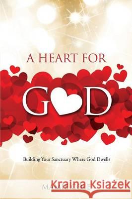 A Heart for God Mamie Cole 9781498433778 Xulon Press