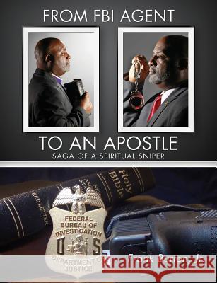 From FBI Agent to an Apostle Frank Burton, Jr 9781498434157 Xulon Press