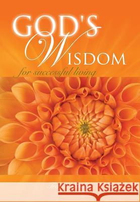 God's wisdom for successful living Trenell Landry 9781498434409